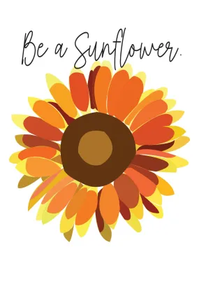 Be A Sunflower