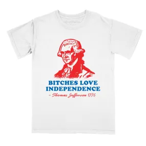 Bitches Love Independence Comfort Colors Tee